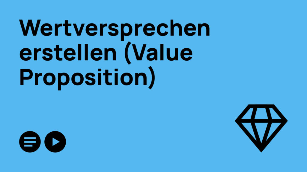 Werteversprechen, Value Proposition erstellen Nutzenversprechen